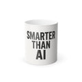 Copy of Color Morphing Mug - "Smarter Than AI"